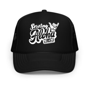 Serving Aloha Foam Trucker Hat