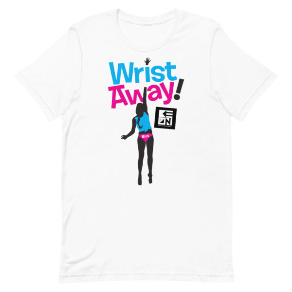 Wrist Away! T-Shirt